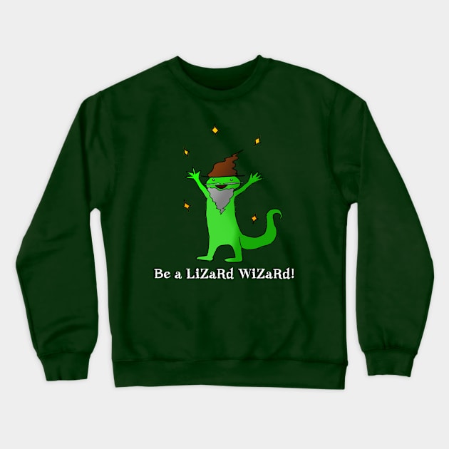 BE A LIZARD WIZARD Crewneck Sweatshirt by RutNslund